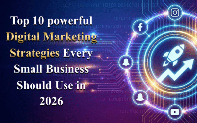 Top 10 Powerful Digital Marketing Strategies Every Small Business Should Use in 2026